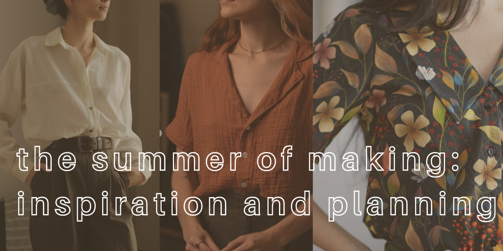 Summer of Sewing: Inspiration and Planning