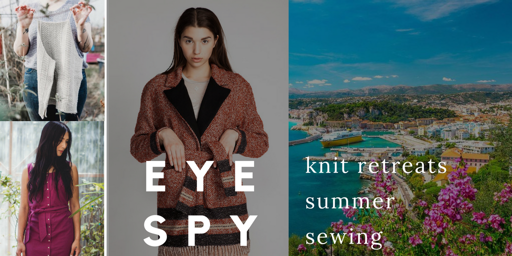 Eye Spy: Knit Retreats, Summer and Sewing