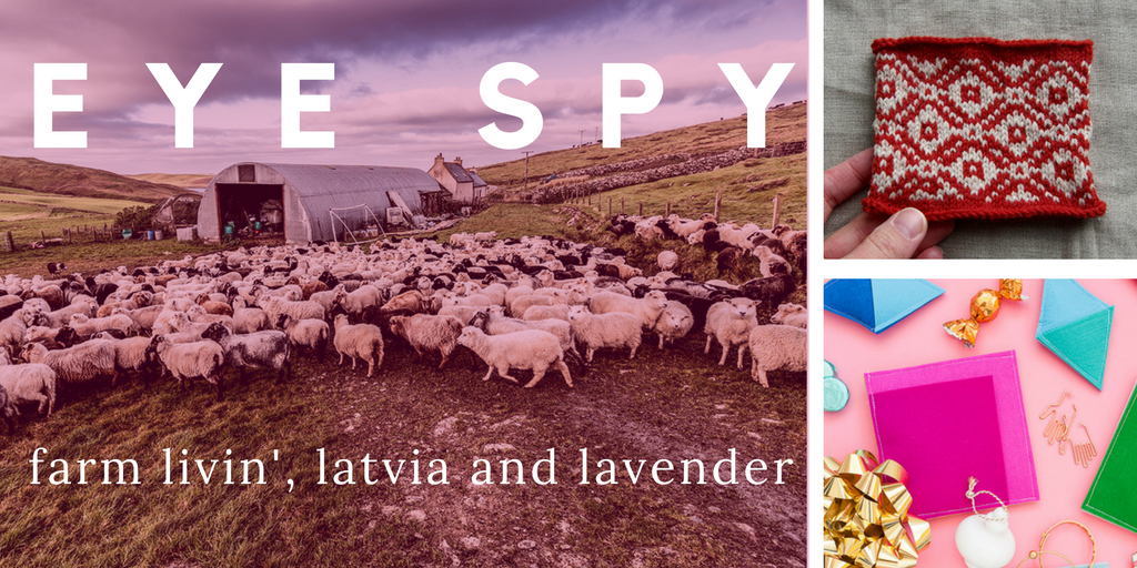 Eye Spy: Farm Livin', Latvia and Lavender
