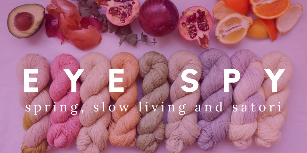 Eye Spy: Spring, Slow Living, and Satori