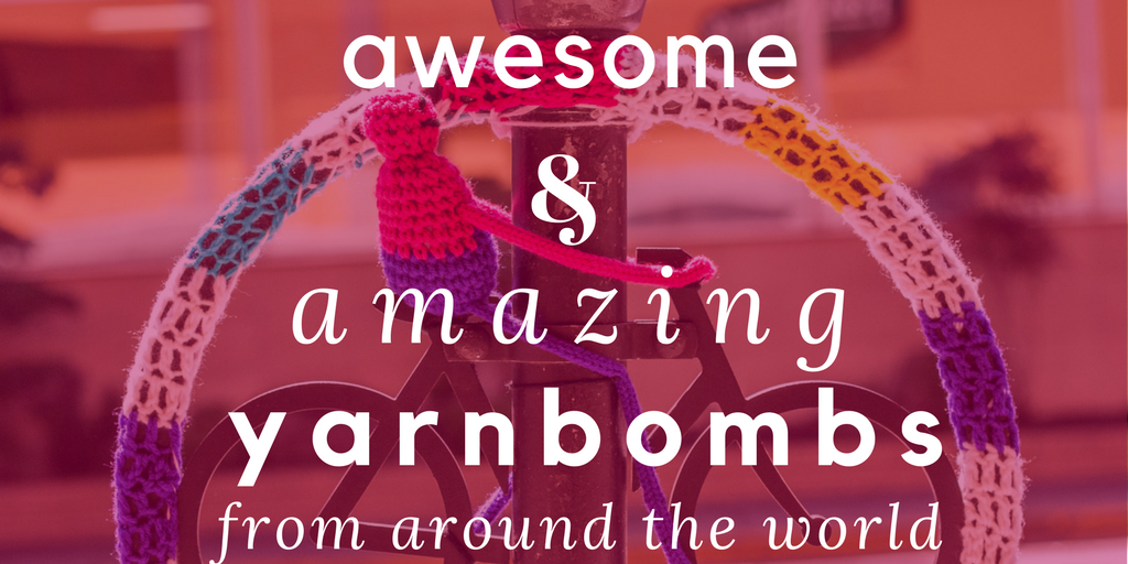 Amazing Yarnbombs from around the World