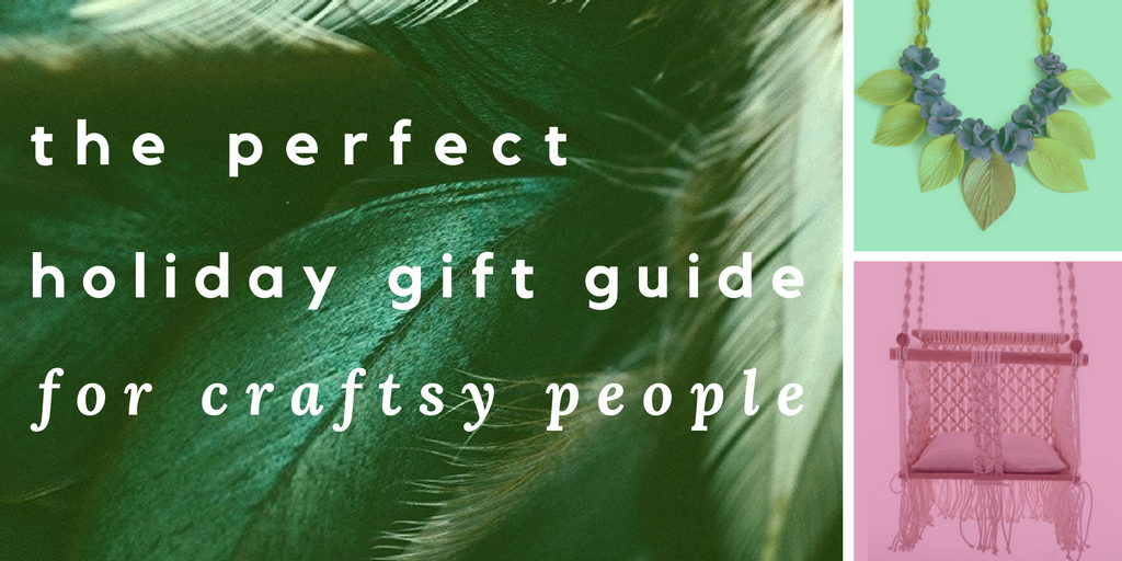 The Perfect Holiday Gift Guide for Craftsy People